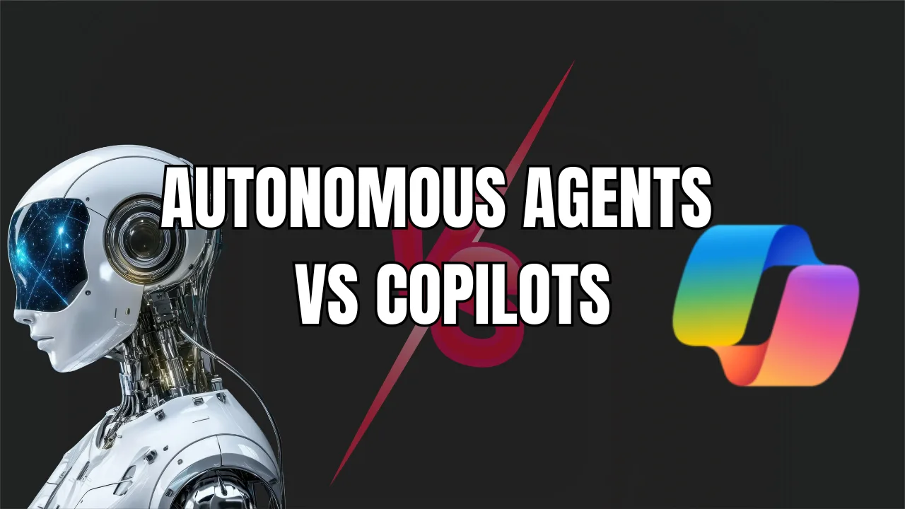AUTONOMOUS-AGENTS-VS-COPILOTS